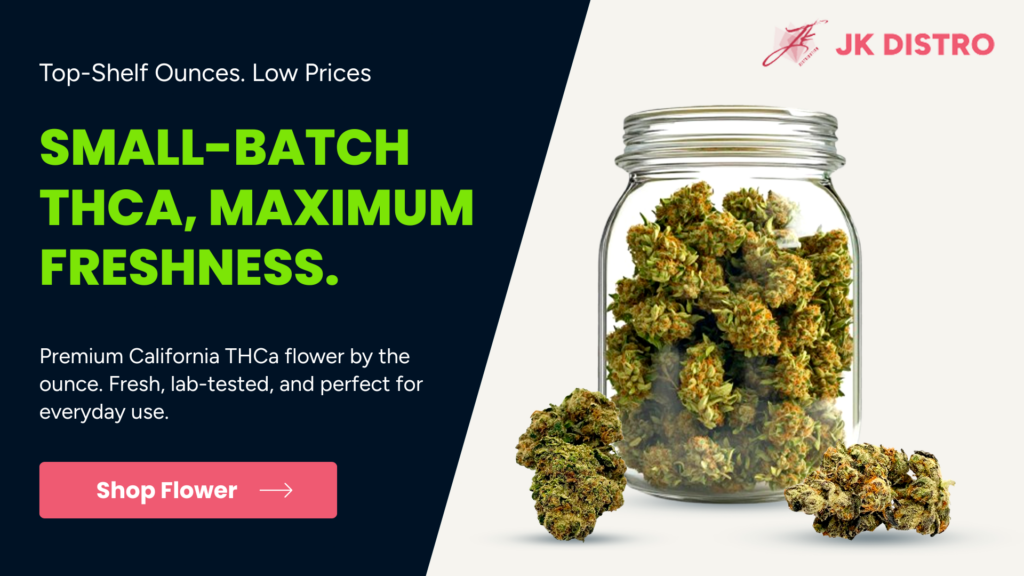 Small-batch California THCA flower, maximum freshness, shop JK Distro now